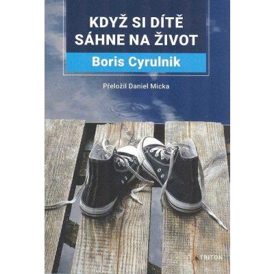 Když si dítě sáhne na život - Boris Cyrulnik