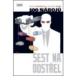 100 nábojů 6 - Šest na odstřel - E. Risso, B. Azzarello – Hledejceny.cz