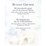 50 národních písní I. pro 2 nebo 3 zobcové flétny Rudolf Gruber – Hledejceny.cz