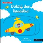 MiniPEDIE - Dobrý den, letadélko! - Choux Nathalie – Zbozi.Blesk.cz