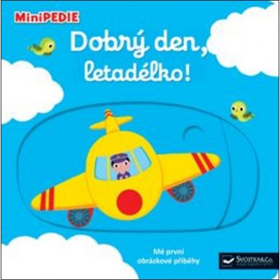 MiniPEDIE - Dobrý den, letadélko! - Choux Nathalie – Zboží Mobilmania