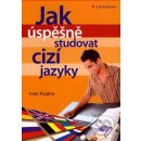 Kniha Jak úspěšně studovat cizí jazyky - Ivan Kupka