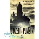 Uražení a ponížení - Fjodor Michajlovič Dostojevskij