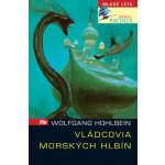 Vládcovia morských hlbín - Wolfgang Hohlbein – Hledejceny.cz