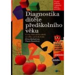 DIAGNOSTIKA DÍTĚTE PŘEDŠKOLNÍHO VĚKU - Bednářová J.,Šmardová V. – Zboží Mobilmania