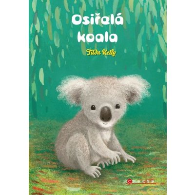 Osiřelá koala - Tilda Kelly – Zboží Mobilmania
