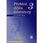 Přehled dějin literatury 3 pro střední školy - 1. polovina 20.století - Josef Soukal – Hledejceny.cz