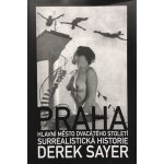Praha, hlavní město 20. století - Derek Sayer – Sleviste.cz