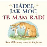 Hádej, jak moc tě mám rád! - neuveden – Hledejceny.cz
