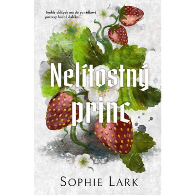 Nelítostný princ - Sophie Lark – Zboží Mobilmania