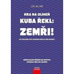 Hra na oliheň – Kuba řekl: Zemři! - Kolektiv – Sleviste.cz