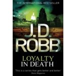 Loyalty in Death - J. Robb – Hledejceny.cz
