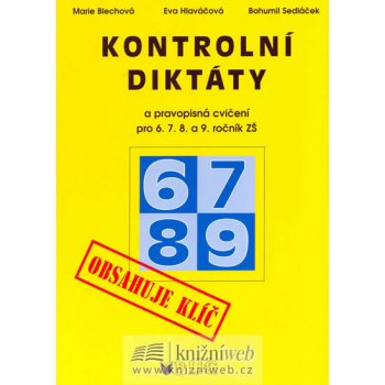 Kontrolní diktáty a pravopisná cvičení s klíčem pro 6. – 9. ročník ZŠ a odpovídající ročníky víceletých gymnázií