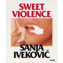 Sanja Ivekovi?: Sweet Violence