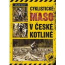 Kniha Cyklistické maso v České kotlině - Silný Milan