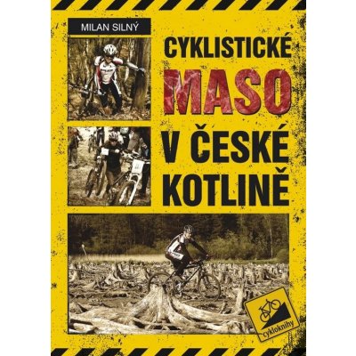 Cyklistické maso v České kotlině - Silný Milan – Hledejceny.cz