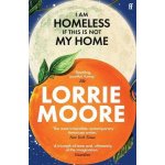 I Am Homeless If This Is Not My Home ´The most irresistible contemporary American writer. – Hledejceny.cz