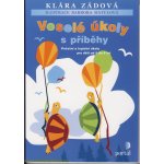 Veselé úkoly s příběhy -- Početní a logické úkoly pro děti od 5 do 8 let - Klára Zádová, Barbora Matulová – Hledejceny.cz