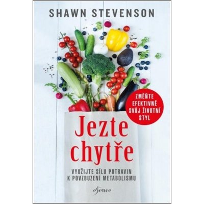 Jezte chytře - Shawn Stevenson