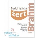 Kniha Buddhistický žert - Příběhy o tom, jak získat co nejvíc z jakékoli situace - Ajahn Brahm