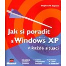 Jak si poradit s Microsoft Windows XP v každé situaci - Stephen W. Sagman