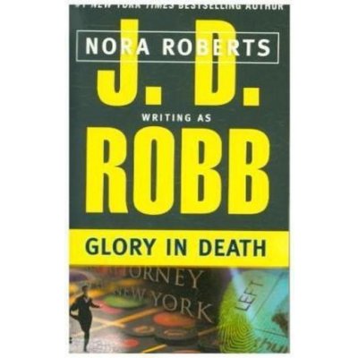 Glory in Death - J. D. Robb, Nora Roberts – Zboží Mobilmania