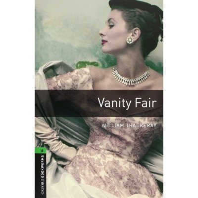 Oxford Bookworms Library New Edition 6 Vanity Fair with Audio Mp3 Pack - Thackeray, W. M.