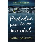 Posledná vec, čo mi povedal – Hledejceny.cz