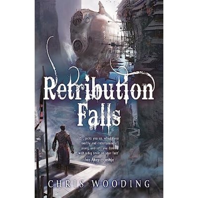 Retribution Falls - Tales of the Ketty Jay Wooding Chris – Hledejceny.cz
