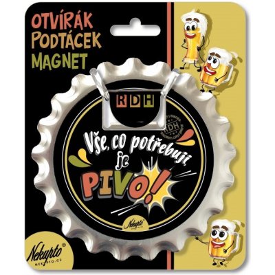 Nekupto Otvírák na pivo, podtácek - Vše, co potřebuji, je pivo – Hledejceny.cz