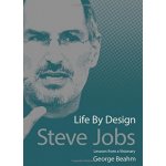 Steve Jobs - Life by Design – Hledejceny.cz