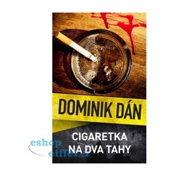 Cigaretka na dva tahy - Dán Dominik