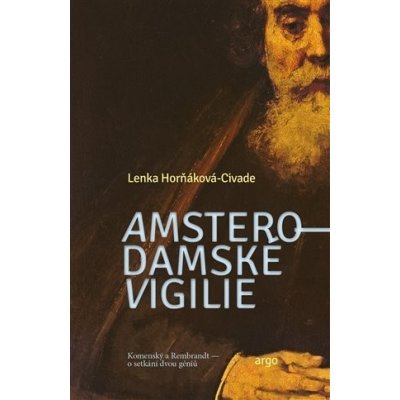 Amsterodamské vigilie - Lenka Horňáková-Civade