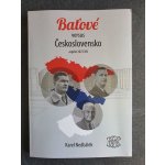 Baťové versus Ćeskoslovensko - Karel Nedbálek – Zbozi.Blesk.cz