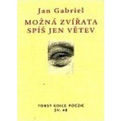 Možná zvířata spíš jen větev - Gabriel Jan