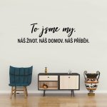 Wrapino textová vinylová samolepka na zeď To jsme my, rozměry 150x41cm – Zboží Dáma