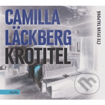 Krotitel - Camilla Läckberg, Sylva Talpová