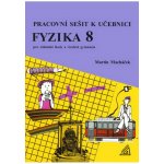 Fyzika 8.r. ZŠ a víceletá gymnázia - Pracovní sešit - Macháček Martin – Hledejceny.cz