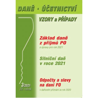 Daně, účetnictví, vzory a případy 3/2021 - Ivan Macháček, Martin Děrgel – Zboží Mobilmania