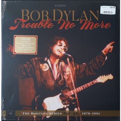 Dylan Bob - Trouble No More - The Bootleg Series Vol.13 / 1979-1981 LP – Zboží Mobilmania