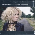 Beth Rowley - Little Dreamer CD – Hledejceny.cz