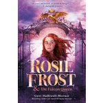 Rosie Frost and the Falcon Queen Halliwell-Horner GeriPevná vazba – Hledejceny.cz