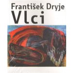 Vlci - Dryje František – Hledejceny.cz