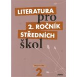 Literatura pro 2.ročník SŠ - pracovní sešit - Polášková,Srnská,Štěpánková,Tobolíková – Hledejceny.cz