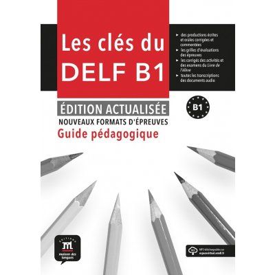 Les clés du Nouveau DELF (B1) Éd. actualisée - Guide pédagogique – Hledejceny.cz