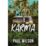 Bad Karma: The True Story of a Mexico Trip from Hell Wilson PaulPaperback – Hledejceny.cz