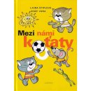 Mezi námi koťaty - nová (Štíplová Ljuba)