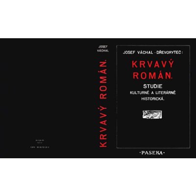 Krvavý román. Studie kulturně a literárně historická - Josef Váchal – Hledejceny.cz