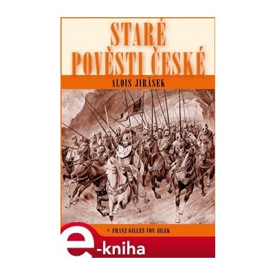 Staré pověsti české - Alois Jirásek – Hledejceny.cz