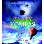 Zlatý kompas - Jeho temné esence I. - Philip Pullman – Hledejceny.cz